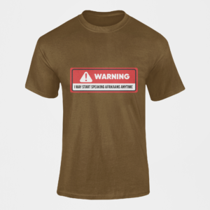 MEDIUMWEIGHT T-SHIRT, WARNING! I MAY SPEAK AFRIKAANS ANYIME